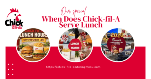 When Does Chick-fil-A Serve Lunch