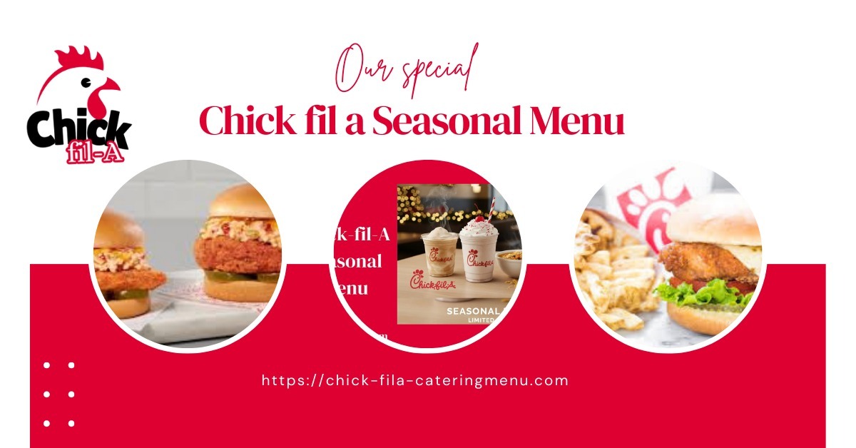 Chick-fil-a seasonal menu